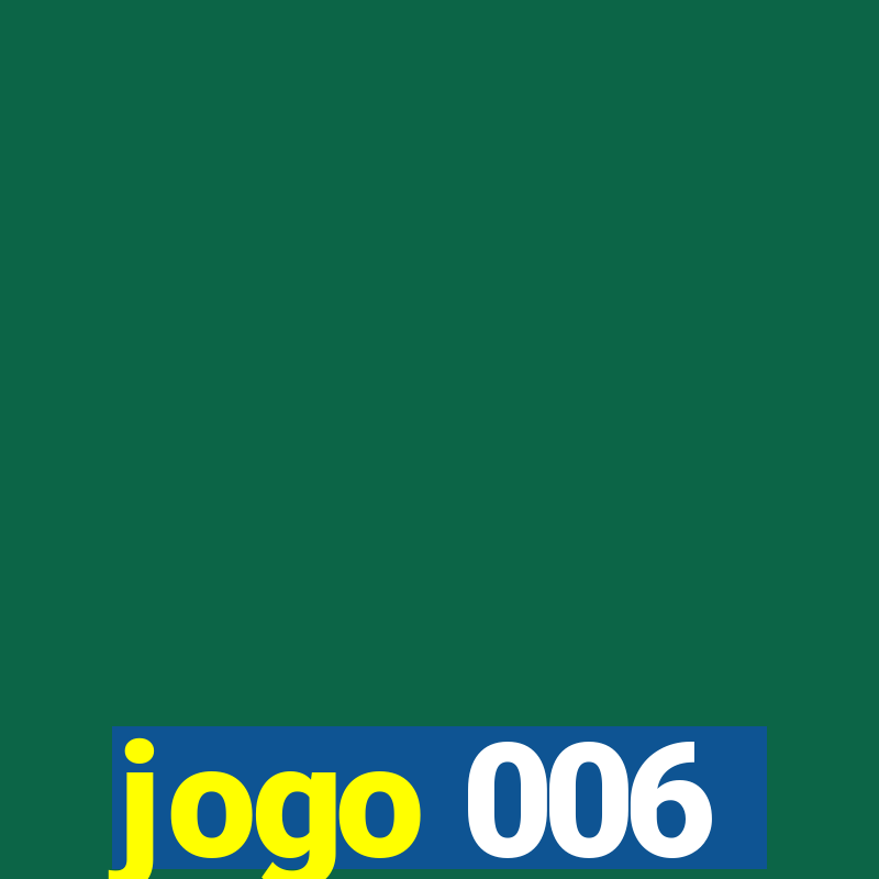 jogo 006